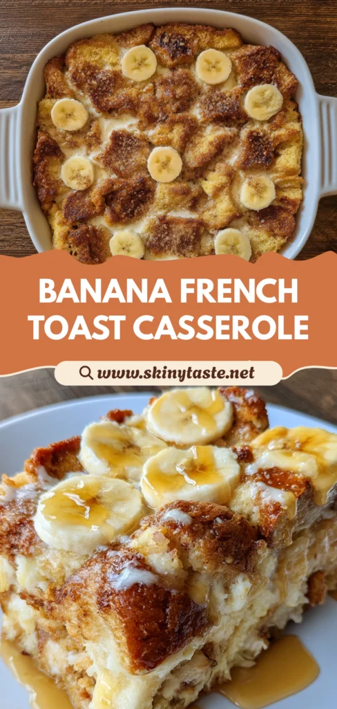 Overnight Baked Banana French Toast Casserole